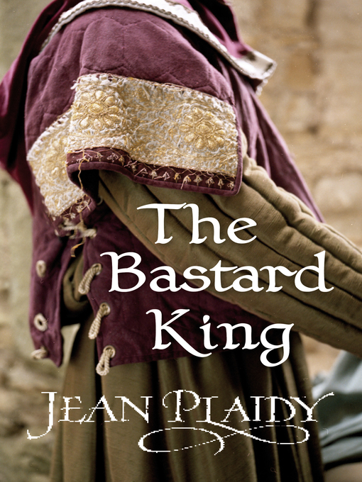 Title details for The Bastard King by Jean Plaidy - Wait list